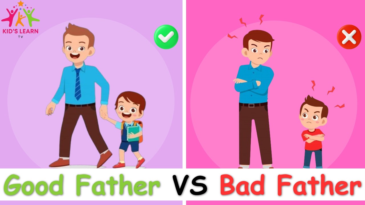 Good Father Habits VS Bad Father Habits | Good Father VS Bad Father | Good Habits vs Bad Habits