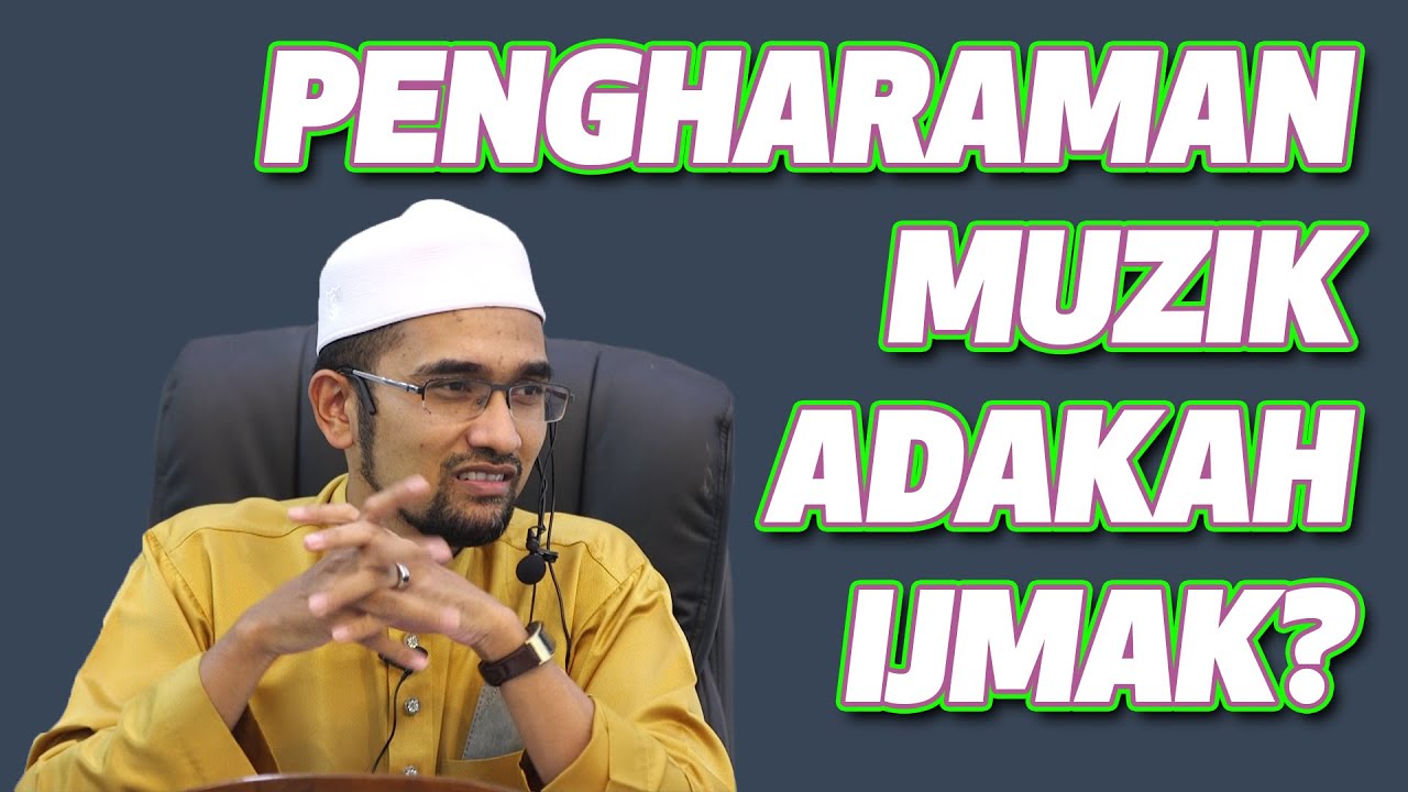 Dr Rozaimi - Pengharaman Muzik, Adakah Ijmak?
