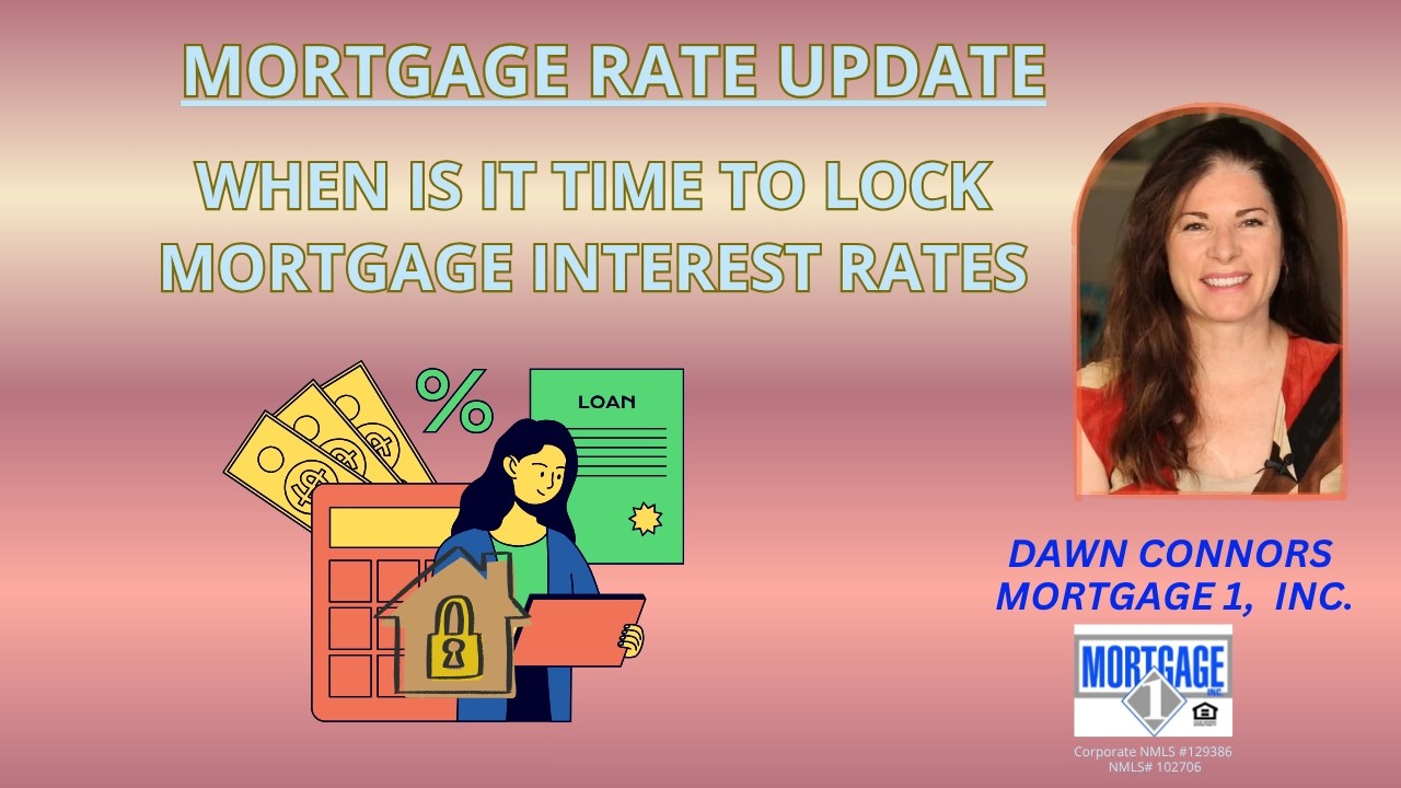 Mortgage Rate Update - When to Lock Mortgage Interest Rate