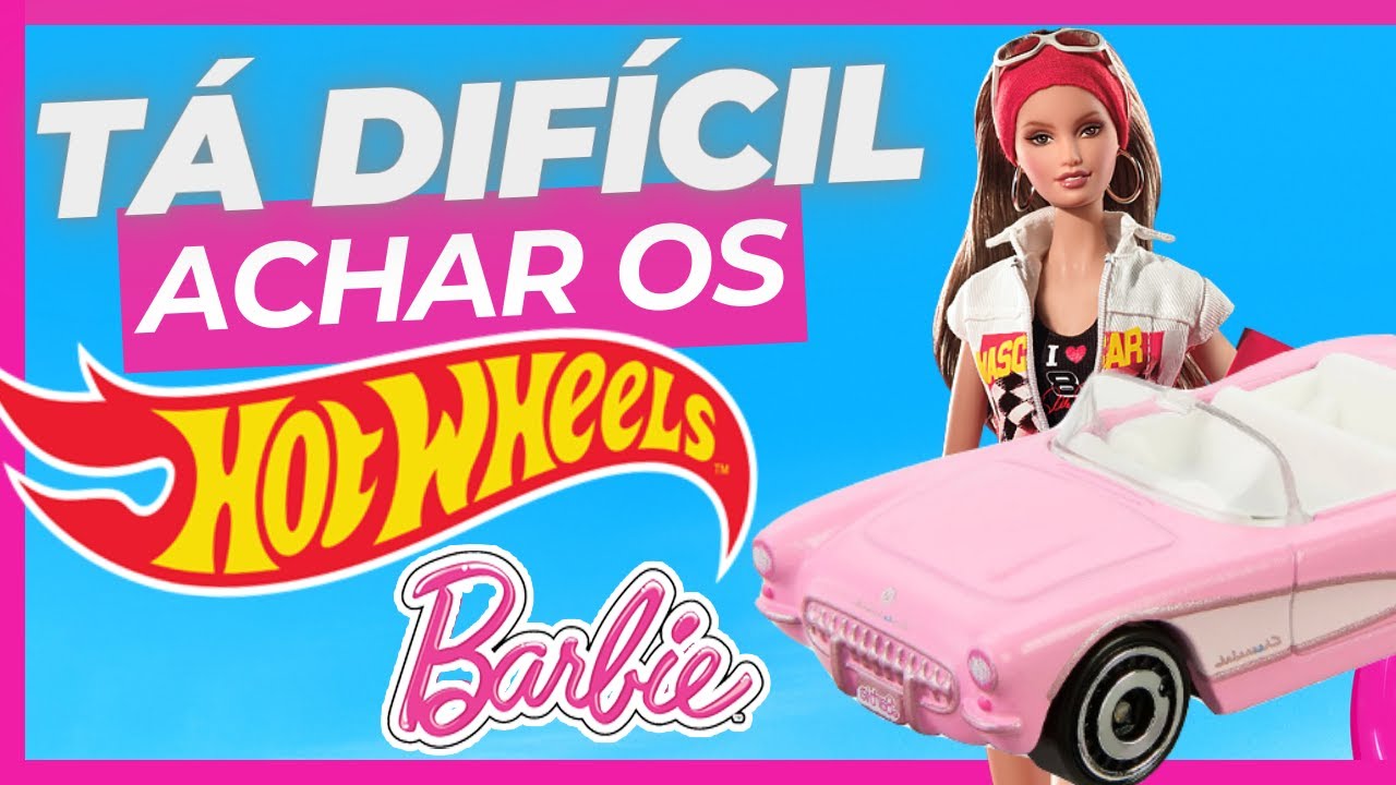 VOC&Ecirc; TAMB&Eacute;M COLECIONA CARRINHO HOT WHEELS DA BARBIE ?