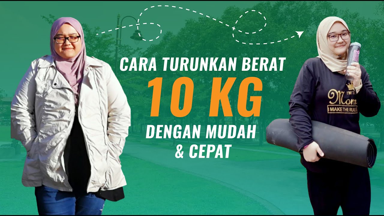 Cara Turunkan Berat 10kg Dengan Mudah