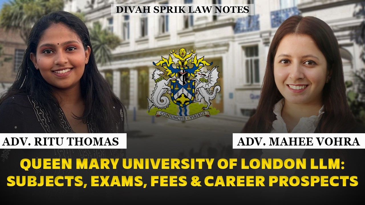 QUEEN MARY UNIVERSITY OF LONDON LLM:SUBJECTS, EXAMS, FEES & CAREER PROSPECTS