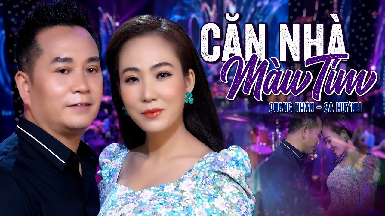 Tuyệt đỉnh song ca-CĂN NHÀ MÀU TÍM - Quang Nhân & Sa Huỳnh [SONG CA BOLERO ĂN Ý]🔥🔥🔥