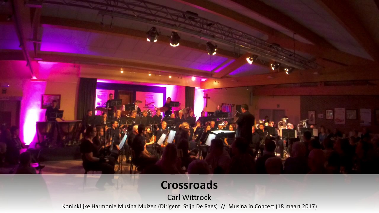 Crossroads (Carl Wittrock) - Koninklijke Harmonie Musina