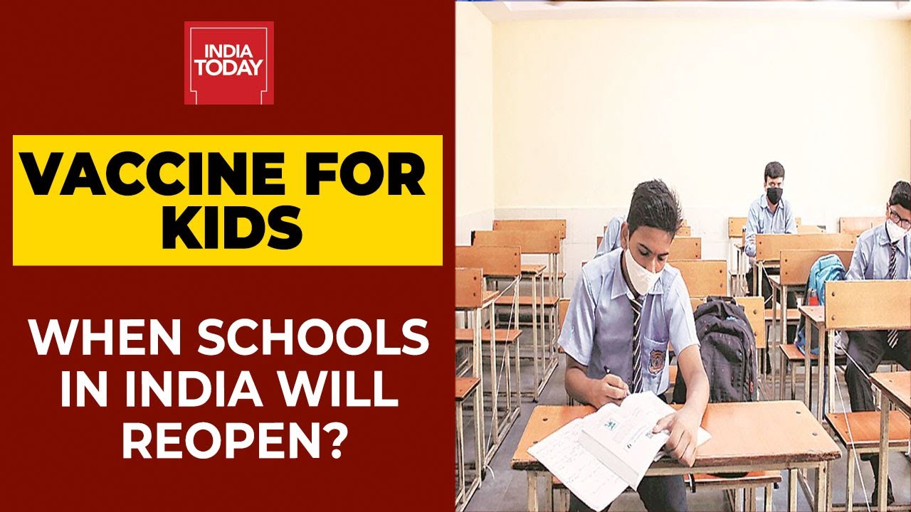 Vaccine For Kids: When Will Schools Reopen In India? | India Today's Report