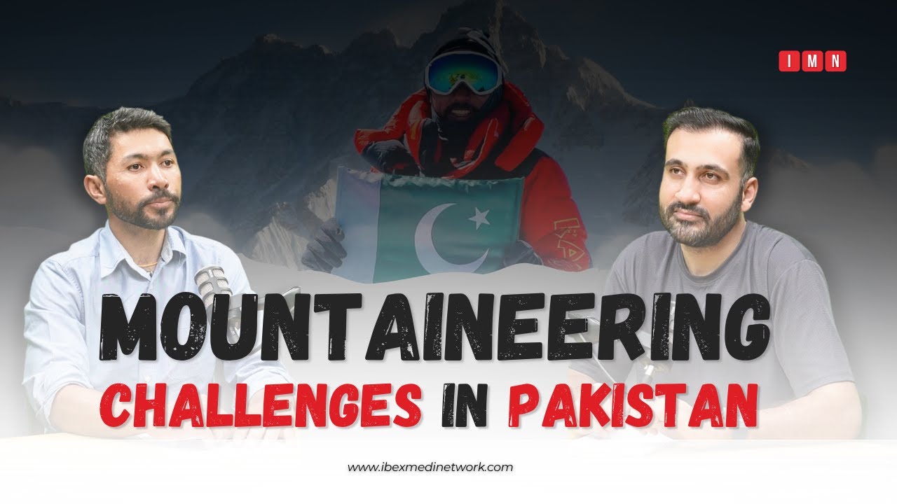 Mountaineering | Challenges | Pakistan | Sirbaz Khan