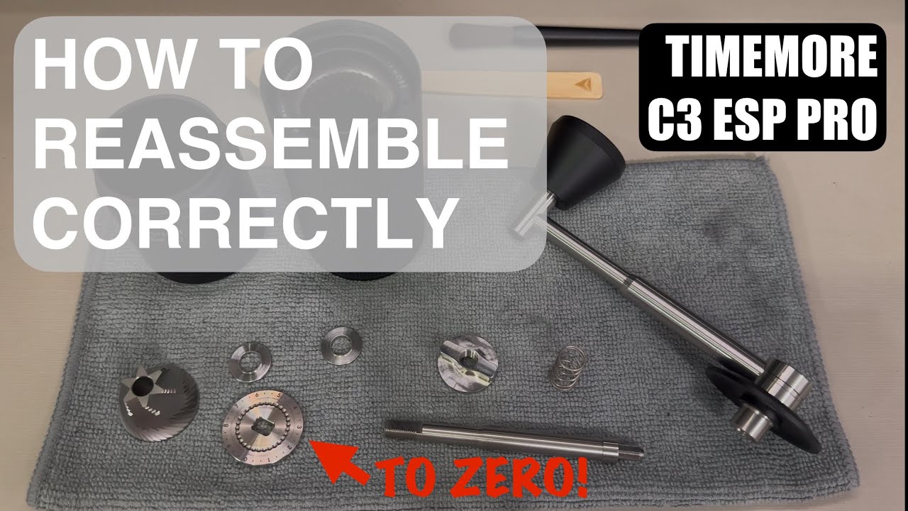TIMEMORE C3 ESP PRO - HOW TO REASSEMBLE CORRECTLY