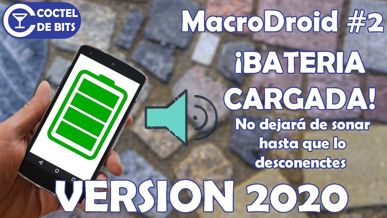 🔋 Configurar un aviso para cuando la batería esté cargada | MacroDroid #2 (Actualización 2020)
