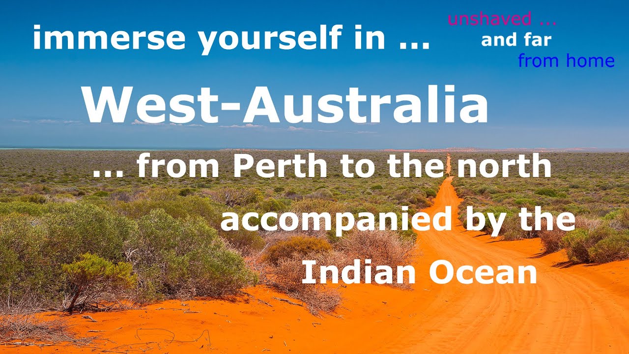 Western Australia - from Perh to the North