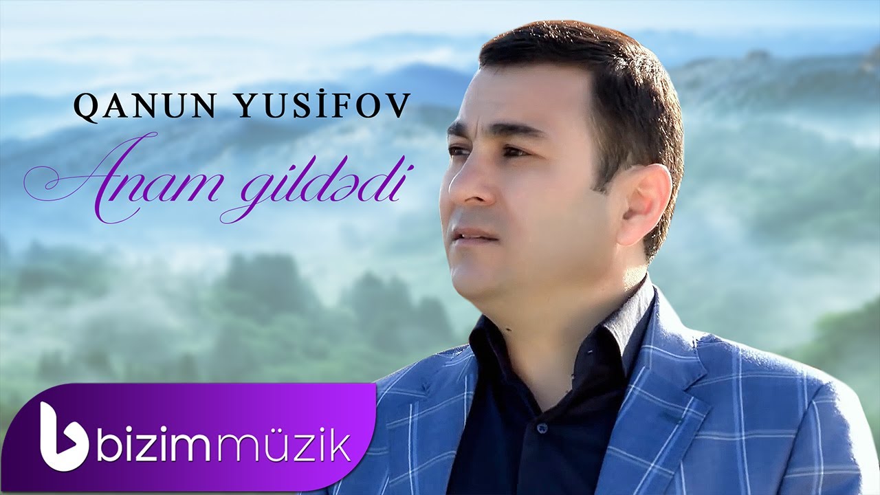 Qanun Yusifov – Anam Gildedi (Ana Muğamı)