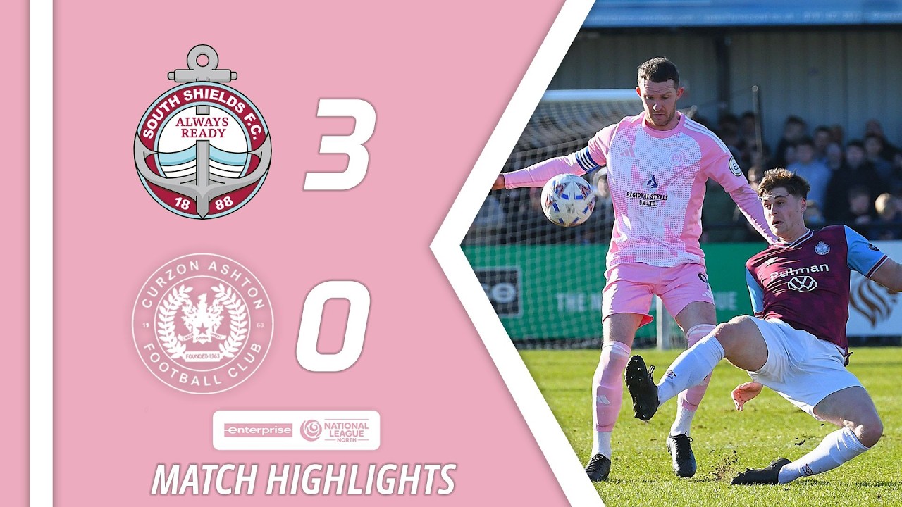 Highlights | South Shields 3-0 Curzon Ashton | Enterprise National League North
