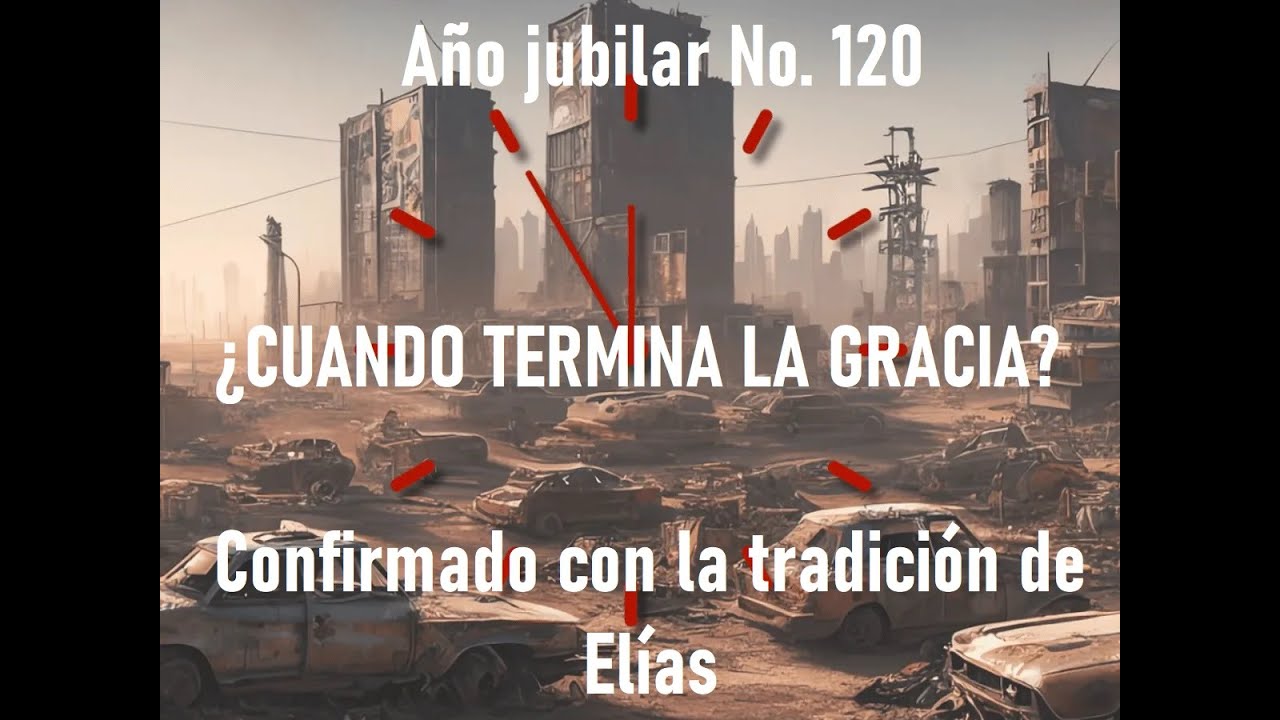 1/3 ¡SE CIERRA LA GRACIA!... Ultimo año jubilar No. 120... 120 x 50 = 6000
