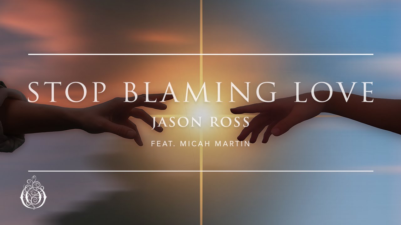 Jason Ross - Stop Blaming Love (feat. Micah Martin) | Ophelia Records