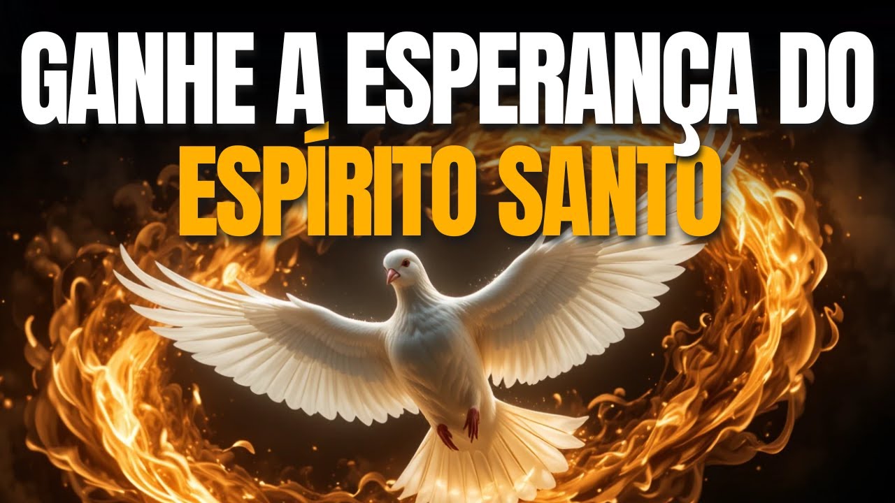 Conecte-se com o Espírito Santo – Oração Intensa de Esperança e Renovação!