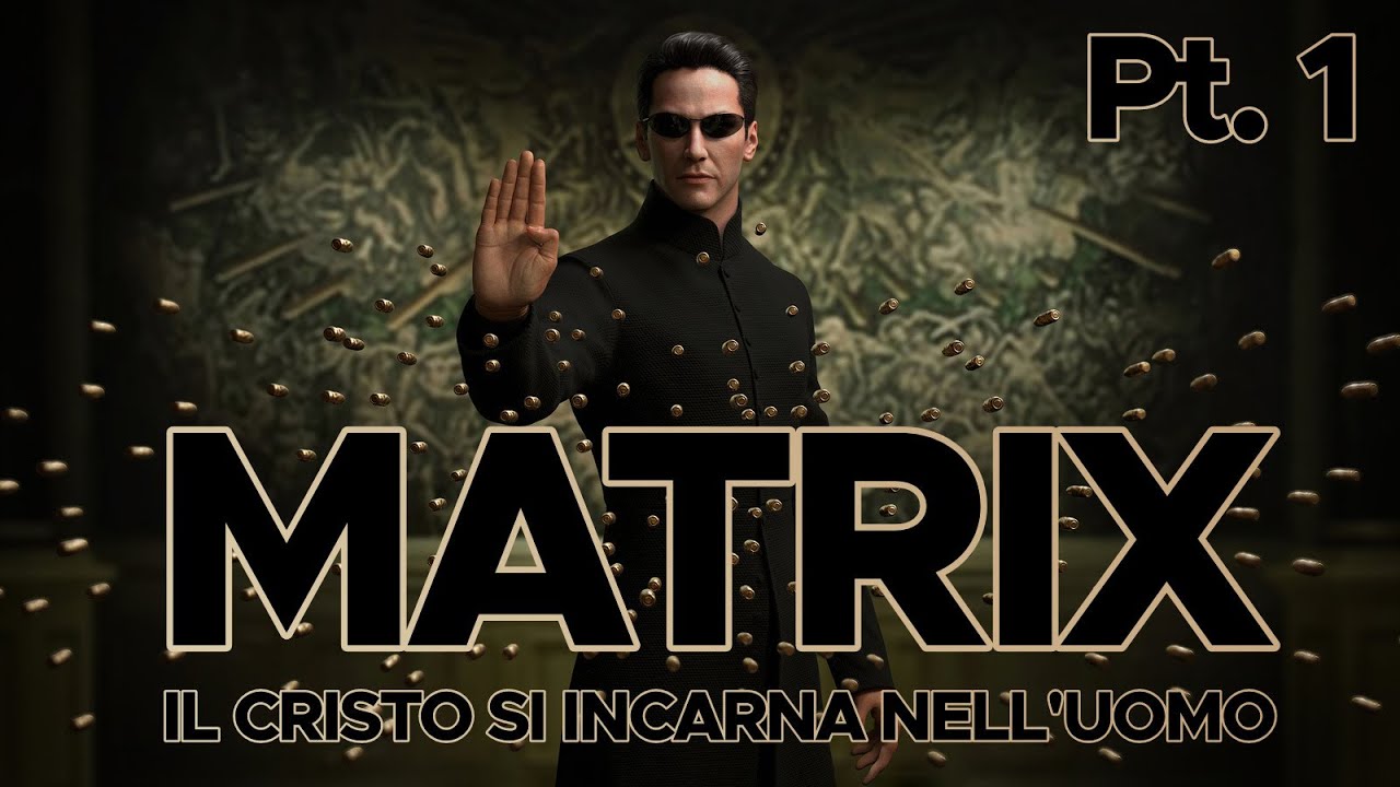 Matrix il Cristo si incarna nell'Uomo - 1 di 2