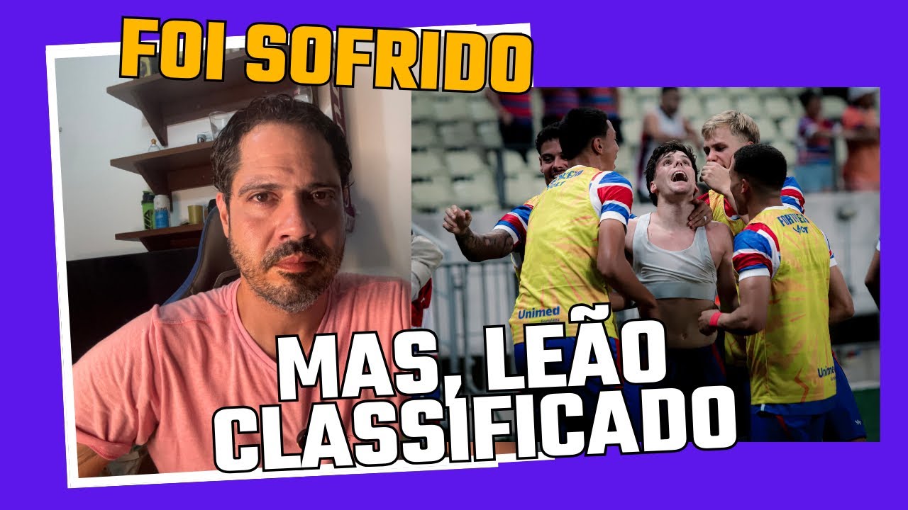 FORTALEZA 4 x 3 MAGUARY | No sufoco, LAION segue na Copa do Brasil 