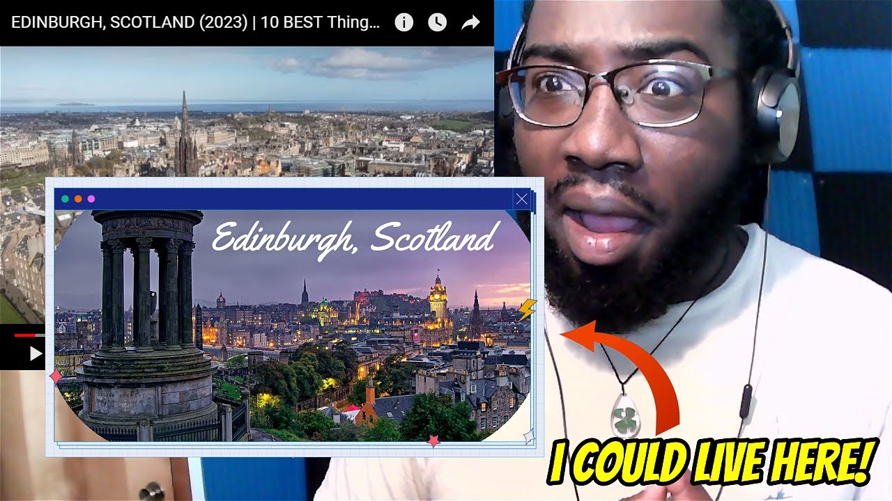 American Guy Reacts: ENCHANTING! EDINBURGH, SCOTLAND | 10 BEST Things To Do In Edinburgh