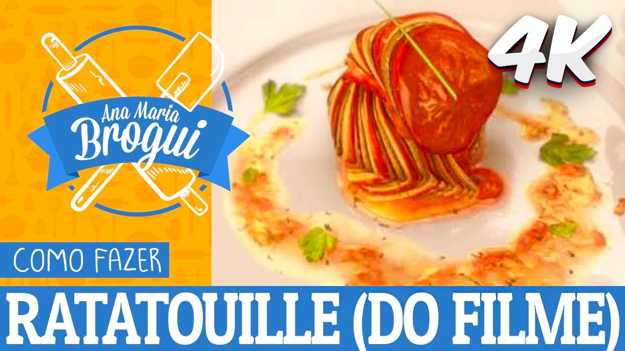 4K | COMO FAZER RATATOUILLE (DO FILME) | Remasterizado | Ana Maria Brogui