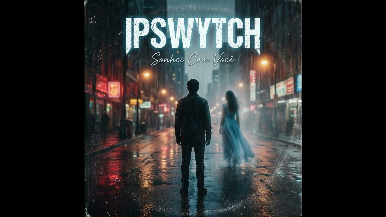 IPSWYTCH - Sonhei Com Você