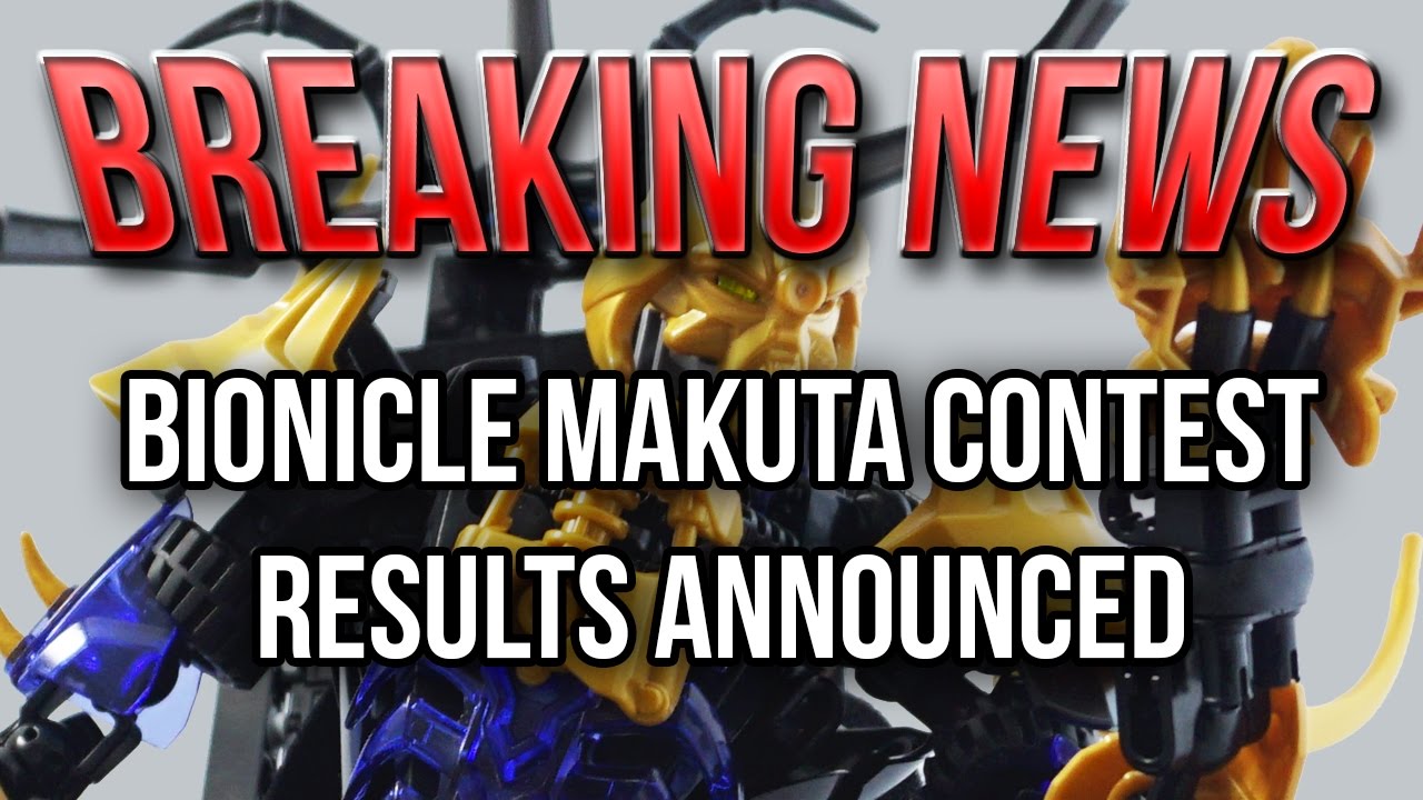BREAKING NEWS: BIONICLE Makuta Contest Results Announced