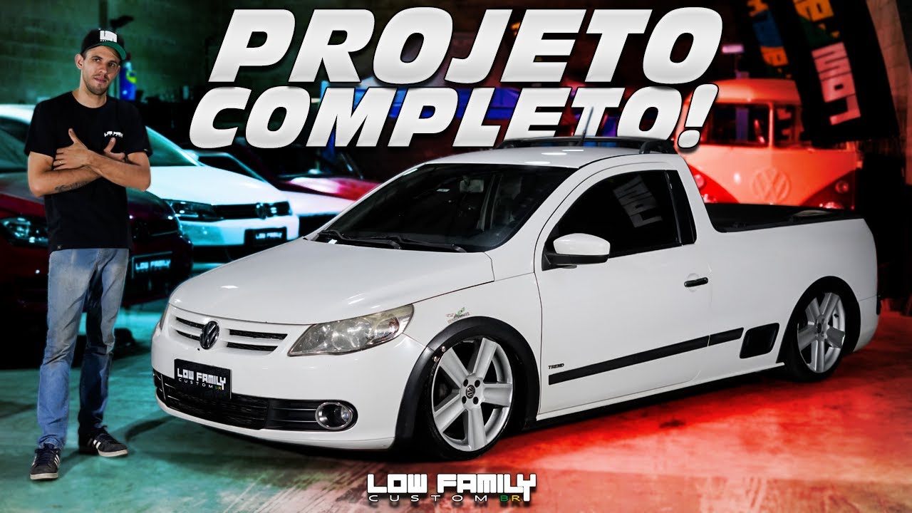 SAVEIRO G5 TREND, FINALIZADA! EP.117  [ LOW FAMILY CUSTOM BR ]