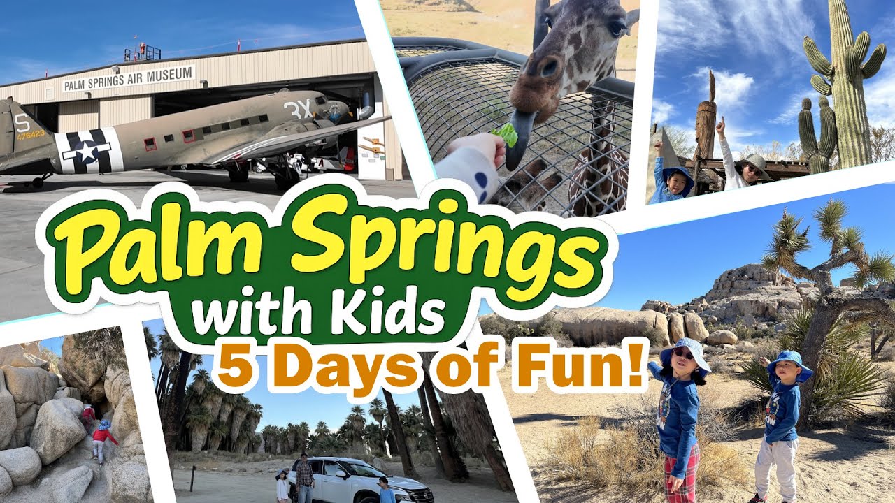 Palm Springs Family Adventure, 5-Day Itinerary with Kids | Joshua Tree, Tramway, Zoo, Indian Canyons