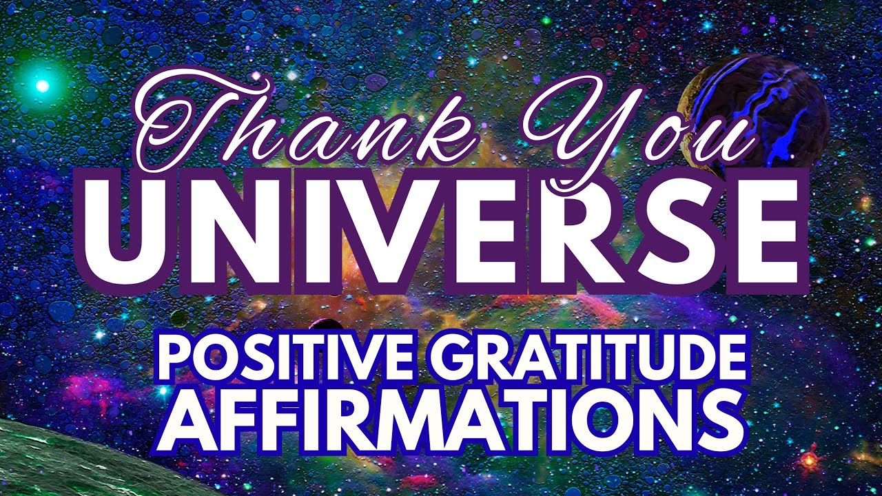 Thank You Universe | Powerful Positive Gratitude Morning Affirmations ✨