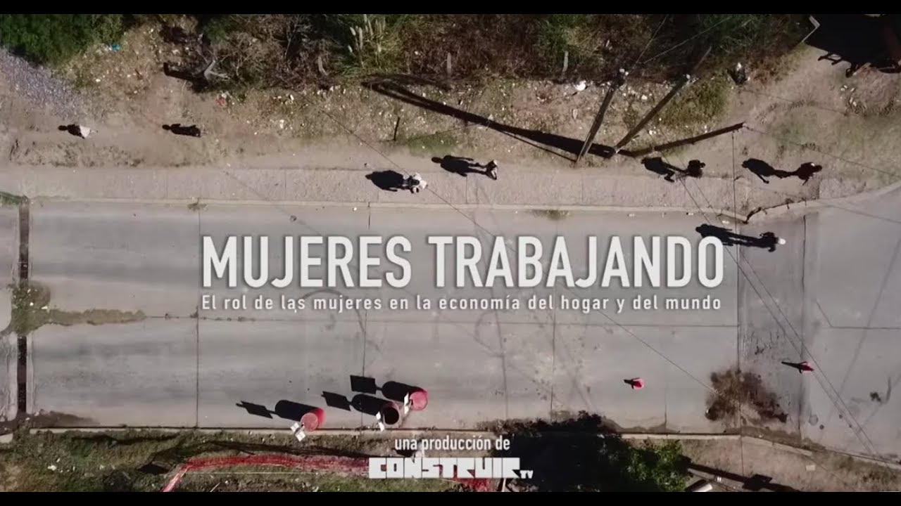 Mujeres trabajando | Documental completo | Construir TV