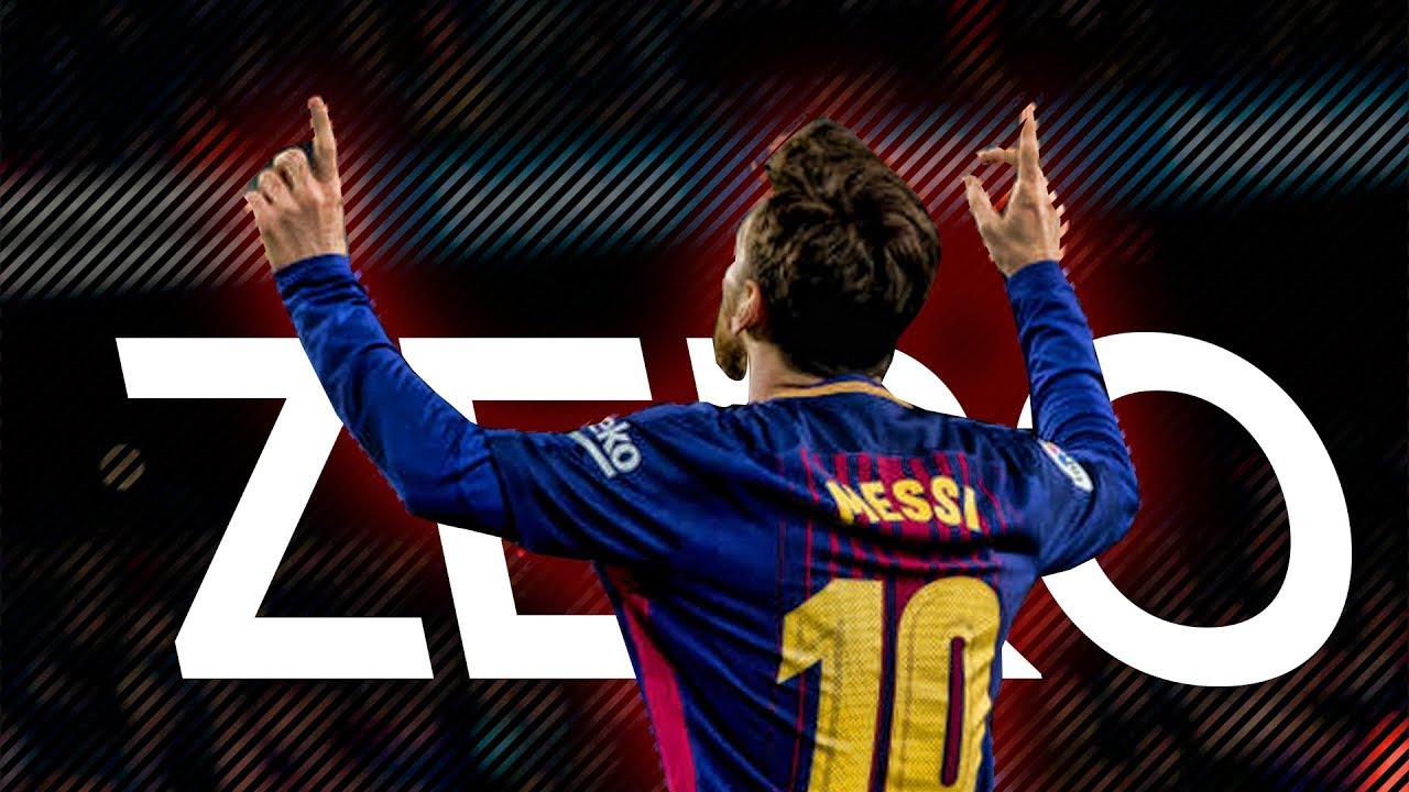 Lionel Messi ● Zero ● 2018 |HD|
