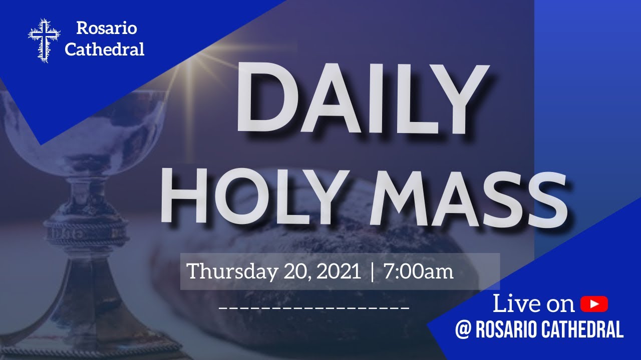 Daily Holy mass | @7:00am (May 20) | Rosario Cathedral
