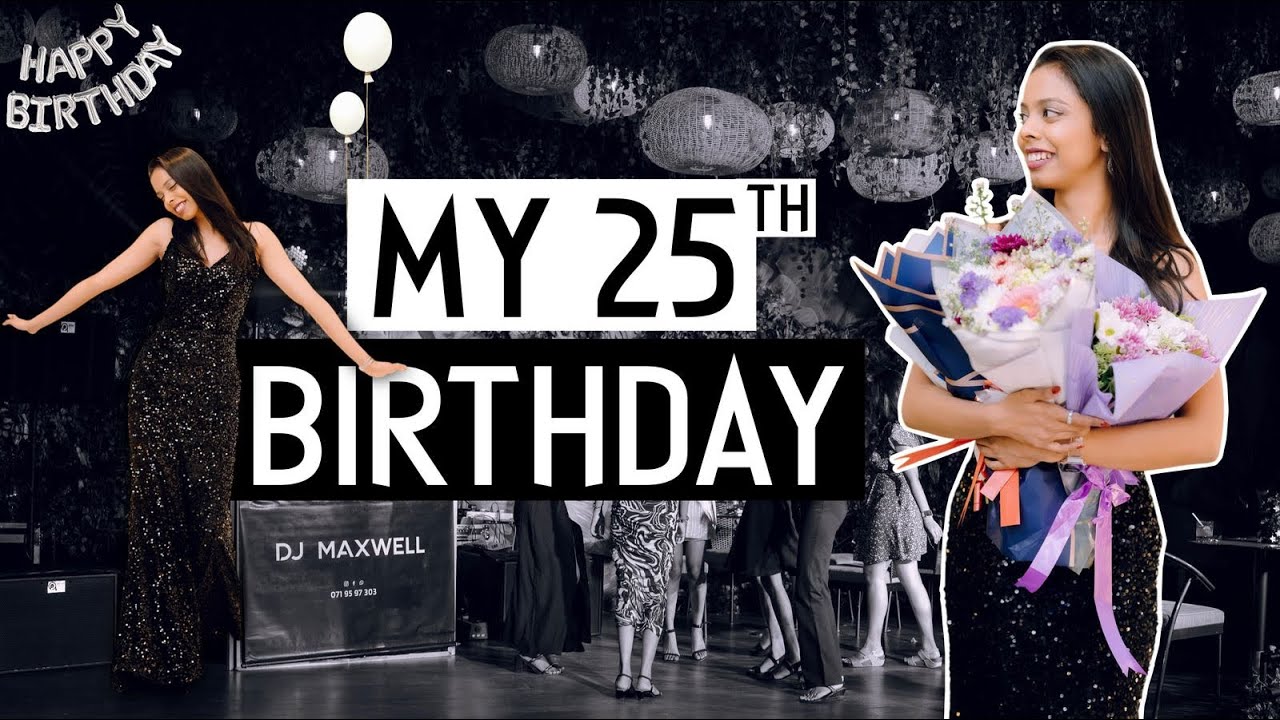 My 25th Birthday 🎂 | First Video 💕| සිංහල Vlog 💜