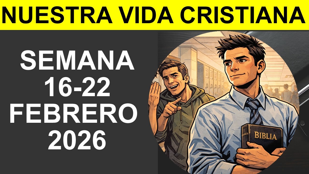 Respuestas a Nuestra Vida Cristiana | Semana 16-22 de Febrero 2026