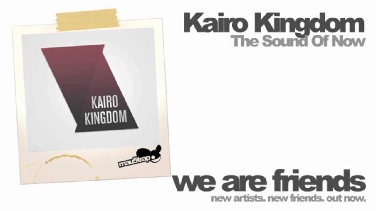 Kairo Kingdom - The Sound Of Now
