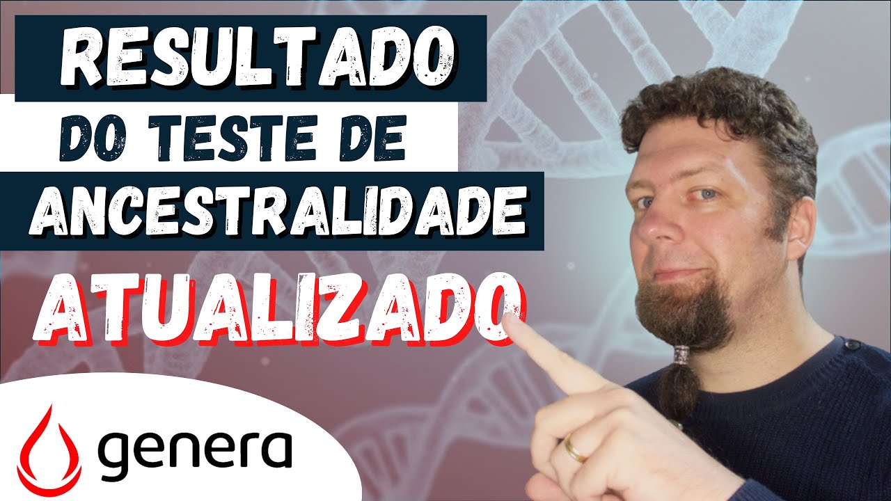 [TESTE DE ANCESTRALIDADE] RESULTADO ATUALIZADO | GENERA