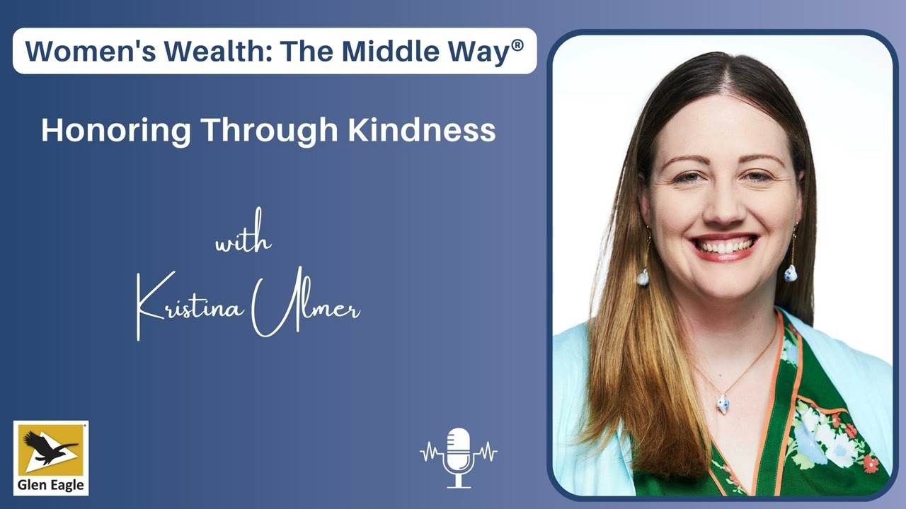 Honoring Through Kindness with Kristina Ulmer