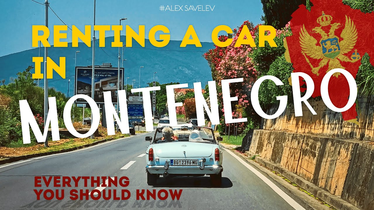How to Rent a Car in Montenegro | My Experience + Best Advice
