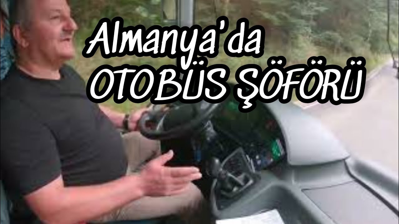 ALMANYADA  OTOBÜS ŞÖFÖRÜ TÜRK. 