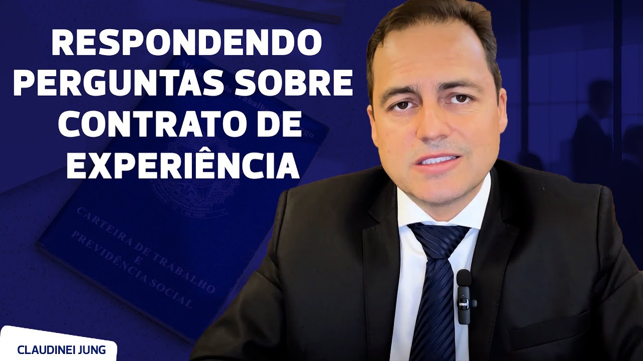 18 PERGUNTAS SOBRE O CONTRATO DE EXPERIÊNCIA I com respostas #direitotrabalhista #claudineijung