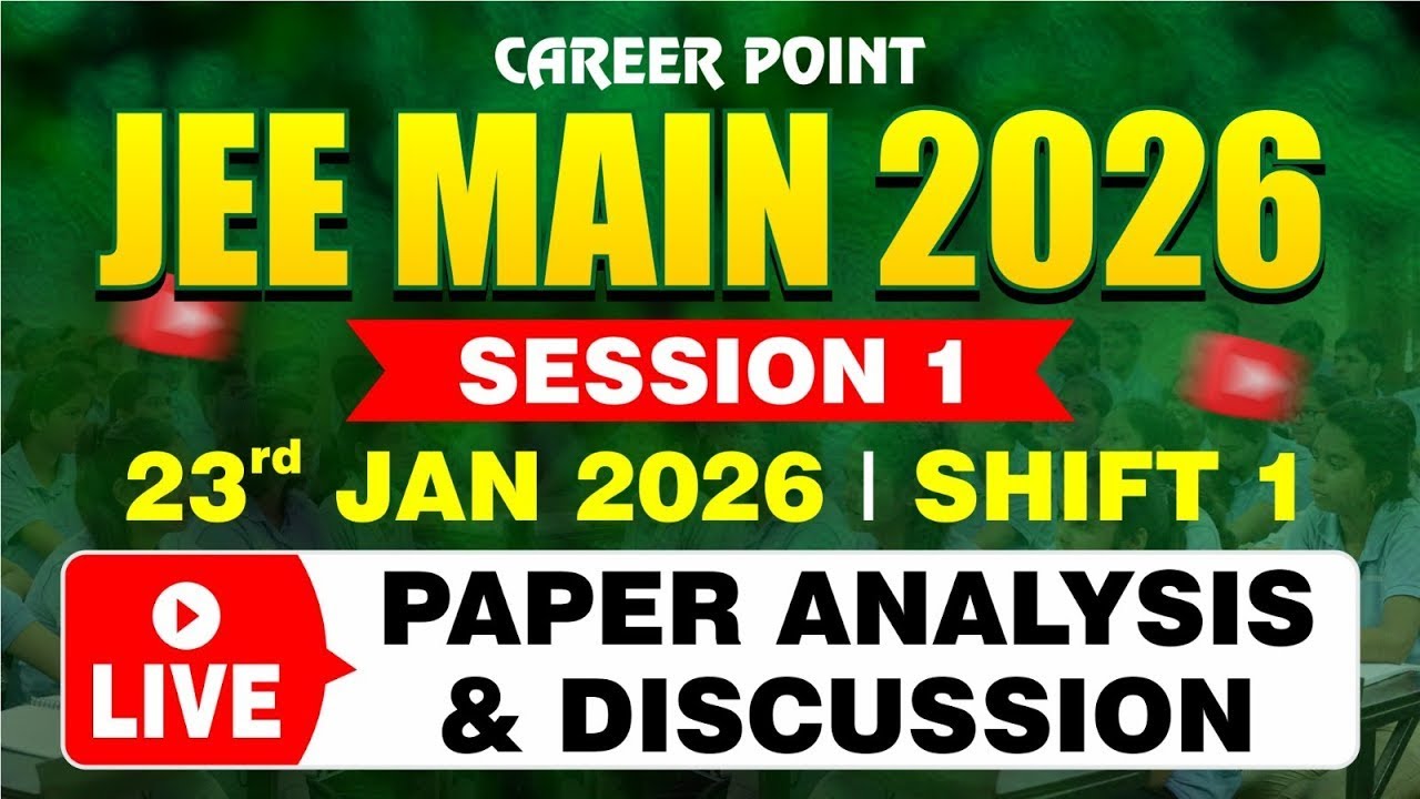 🔴 JEE Main 2026 Paper Analysis & Discussion | 23rd Jan 2026 | Shift 1 | @cpkota