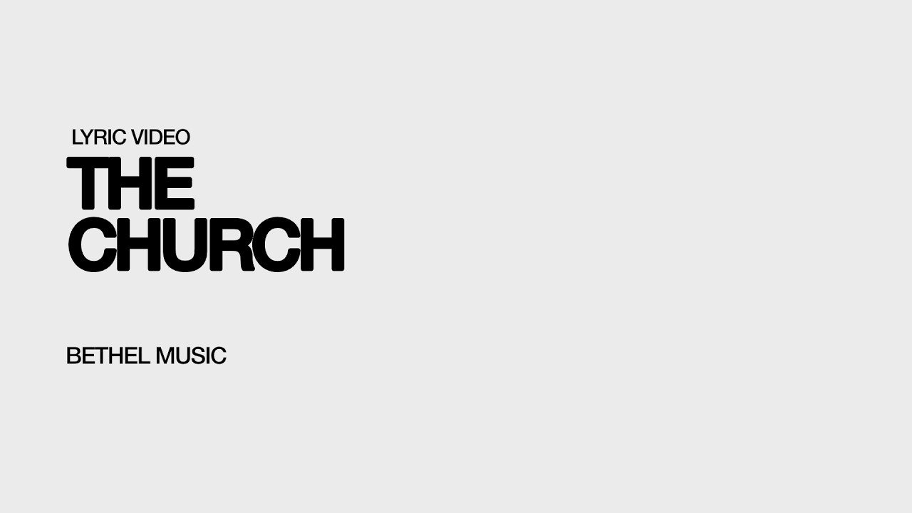 The Church - Bethel Music - Lyric Video (Letra)