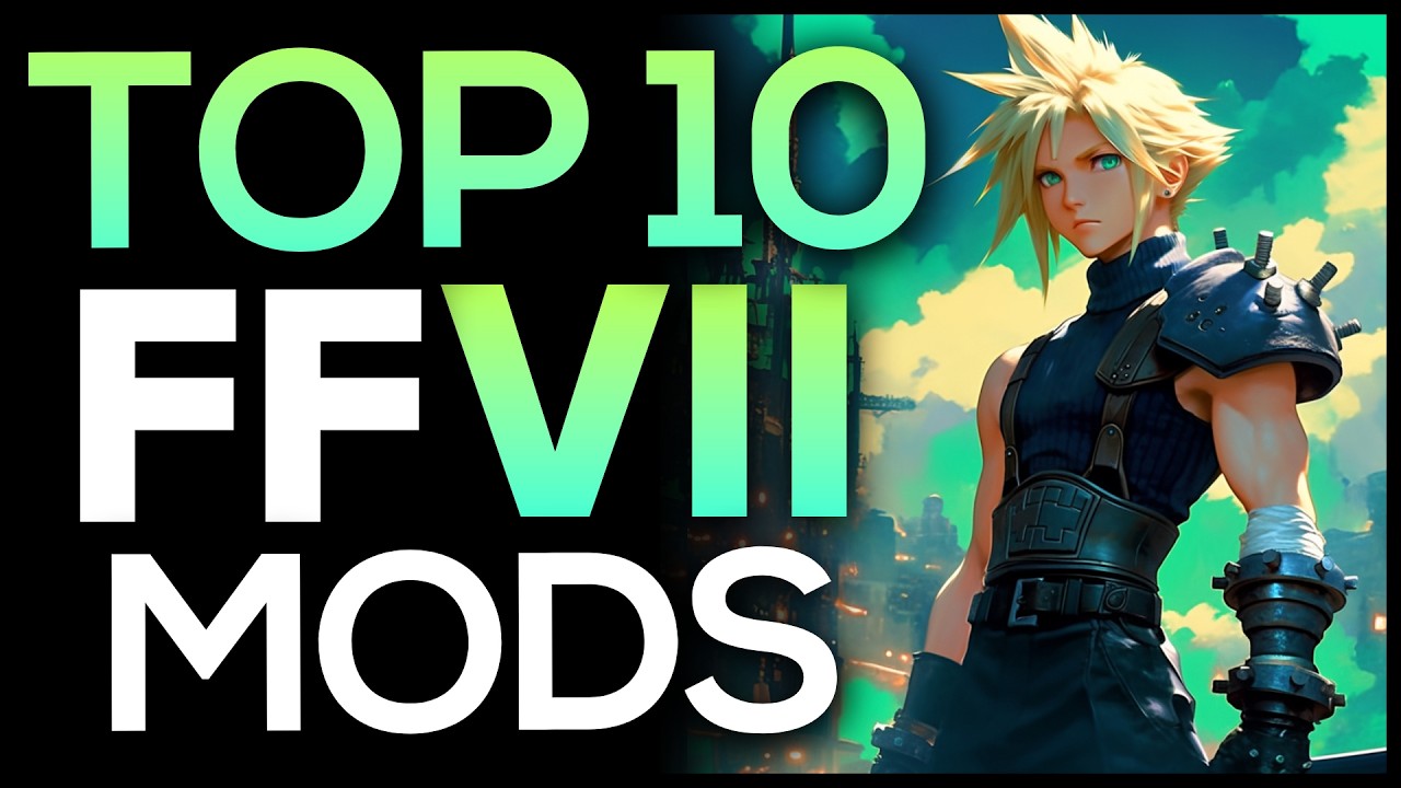 Top 10 FInal Fantasy VII Mods