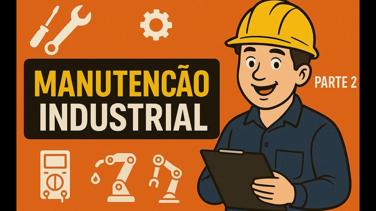 Manutenção Industrial - Parte 2