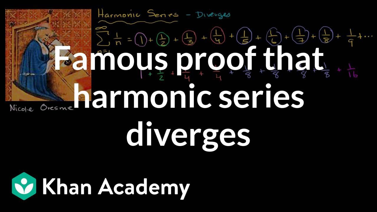Proof: harmonic series diverges | Series | AP Calculus BC | Khan Academy