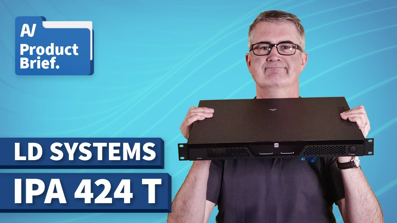 AV Product Brief // LD Systems IPA 424 T Amplifier