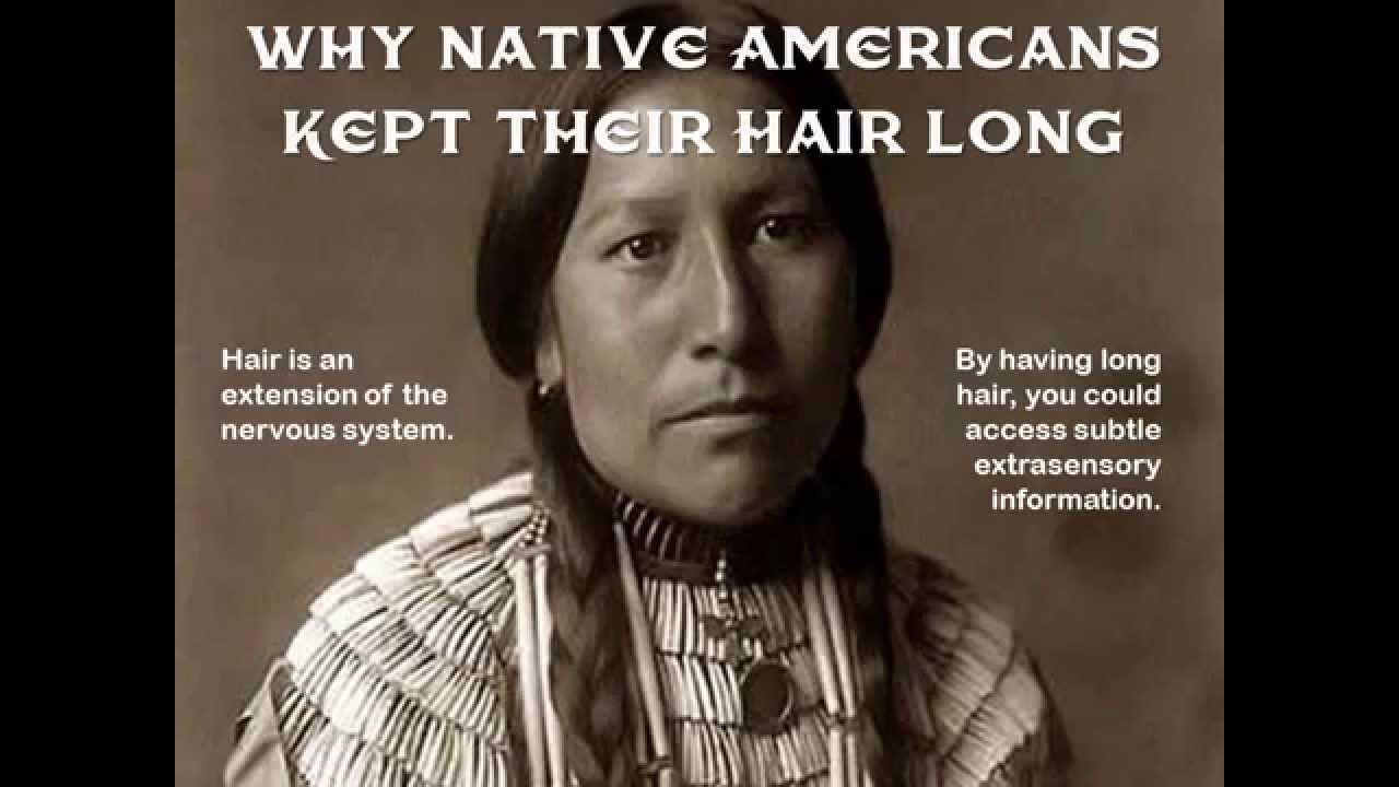 Why Native Americans Kept Their Hair Long