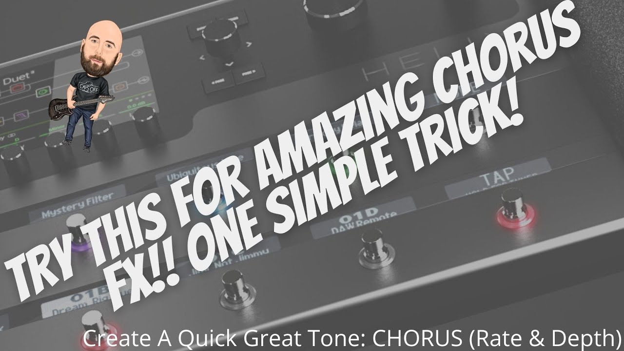 Try THIS For AMAZING Chorus FX! | Create A Quick Great Tone: Chorus Rate & Depth