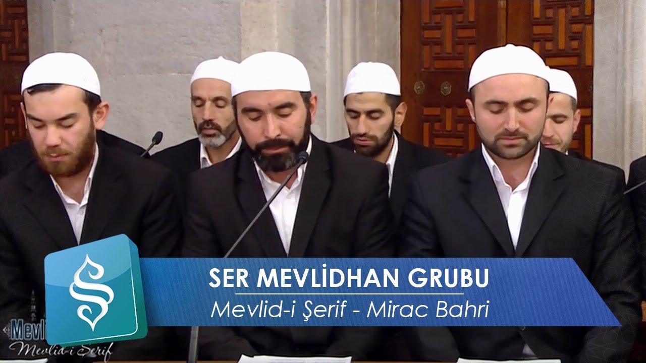Ser Mevlidhan Grubu | Mevlid-i Şerif - Mirac Bahri
