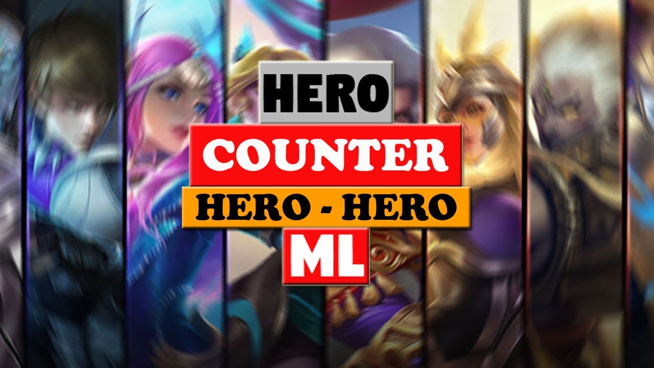 COUNTER HERO MOBILE LEGENDS DENGAN HERO ! COUNTER HERO ML ! MOBILE LEGENDS !