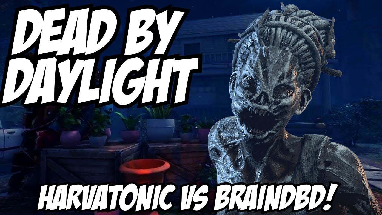 Harvatonic VS BrainDBD! - Dead By Daylight