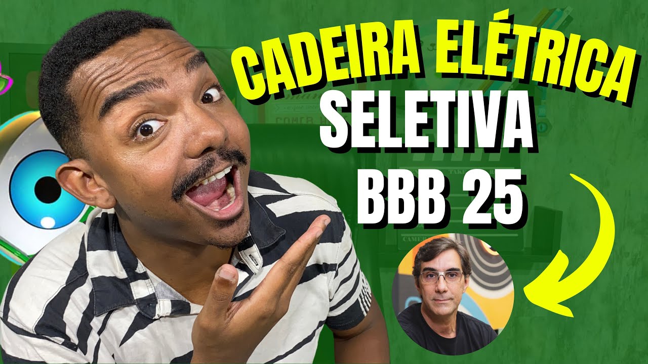 SELETIVA BBB 25: COMO É A ETAPA DA CADEIRA ELÉTRICA!!